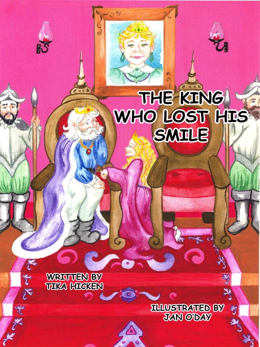Title details for King Who Lost His Smile (The) by Tika Hicken - Available